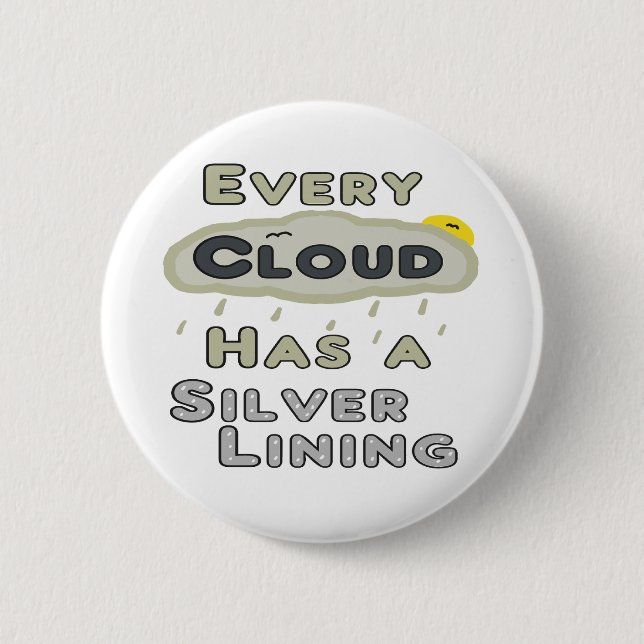 Bóton Redondo 5.08cm Toda Nuvem Tem Uma Linhagem De Prata (Frente)