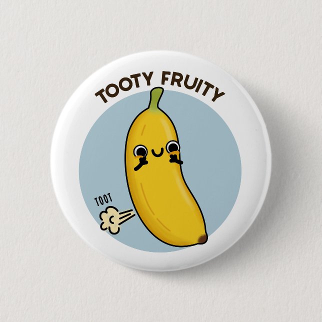 Bóton Redondo 5.08cm Tooty Fruity Funny Banana Fruta Pun (Frente)