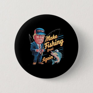 Bóton Redondo 5.08cm Torne a Pesca Grande Novamente Trump Humor Pescado