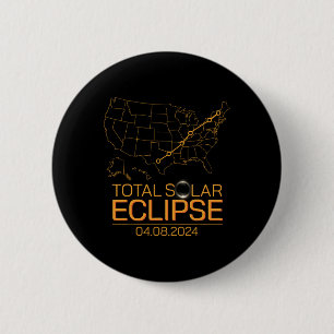Bóton Redondo 5.08cm Total do Eclipse Solar Abril 8 2024 Totalidade do 