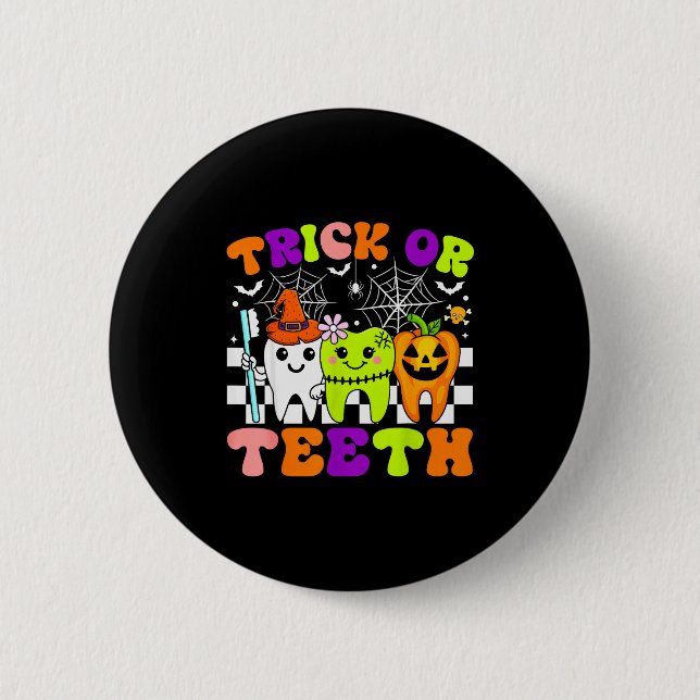 Bóton Redondo 5.08cm Trick Or Teeth Funny Dental Halloween Costumes Tre (Frente)
