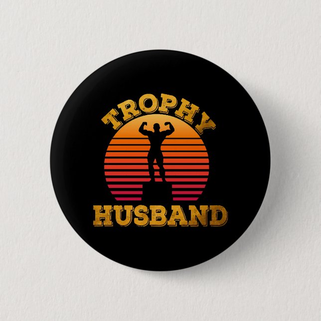 Bóton Redondo 5.08cm Trophy Husband (Frente)