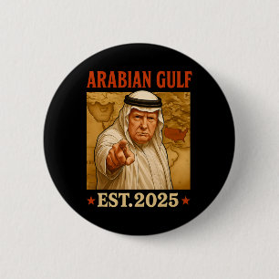 Bóton Redondo 5.08cm Trump Arabian Golfo 2025 Funny Trump Golfo Da Aráb