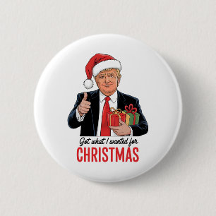 Bóton Redondo 5.08cm Trump Conseguiu O Que Eu Queria No Natal Engraçado
