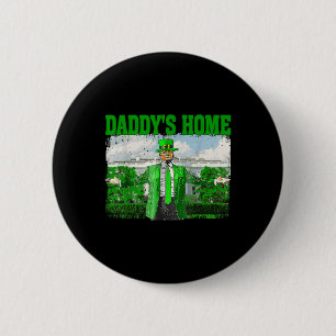 Bóton Redondo 5.08cm Trump Daddys Home White House Rua Engraçado