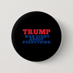 Bóton Redondo 5.08cm Trump Estava Certo Sobre Tudo _2