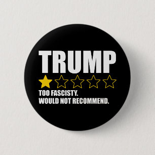 Bóton Redondo 5.08cm Trump - Fascista Demais. Não Recomendaria