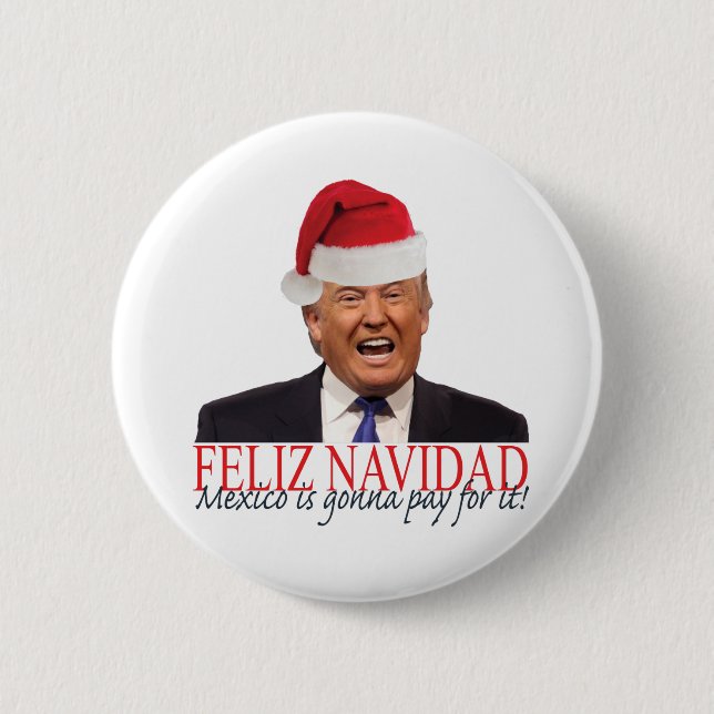 Bóton Redondo 5.08cm Trump. Feliz Navidad, o México vai pagar por isso! (Frente)