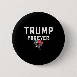Bóton Redondo 5.08cm Trump Forever ganha inspiração ganhadora Mega Tru