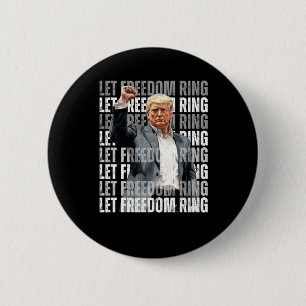 Bóton Redondo 5.08cm Trump Let Freedom Ring 1
