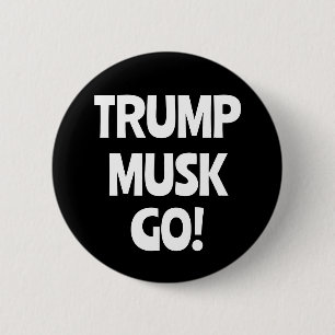 Bóton Redondo 5.08cm Trump Musk Go! Anti-Trump