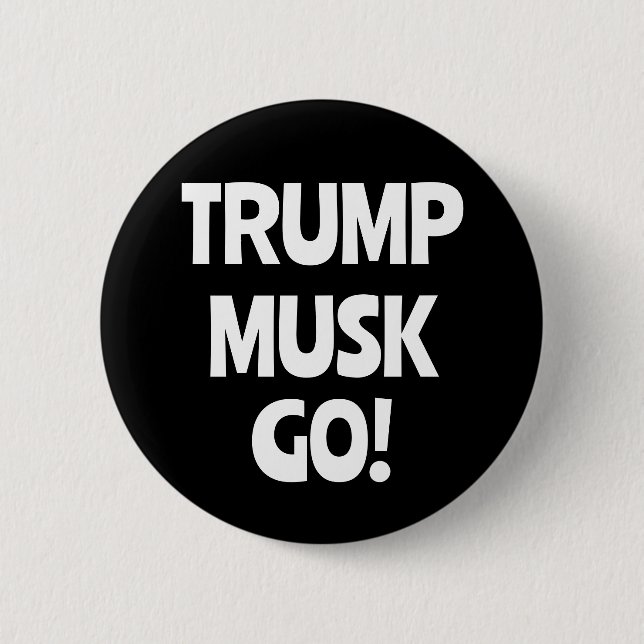Bóton Redondo 5.08cm Trump Musk Go! Anti-Trump (Frente)