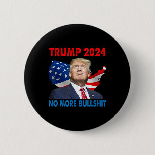 Bóton Redondo 5.08cm Trump Para O Presidente 2024, Nada De Touro