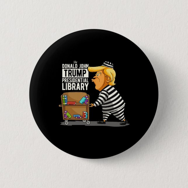 Bóton Redondo 5.08cm Trump Presidencial Biblioteca Funny Anti Trump (Frente)