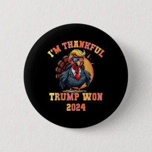 Bóton Redondo 5.08cm Trump Turkey Engraçado Meme I m Thankful Trump Won