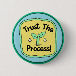 Bóton Redondo 5.08cm Trust the Process Motivational Growth