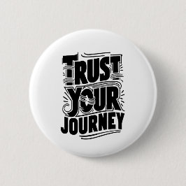 Bóton Redondo 5.08cm Trust Your Journey Vertical Typography Art