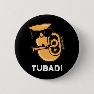 Bóton Redondo 5.08cm Tubad Funny Music Tuba Pun Dark BG