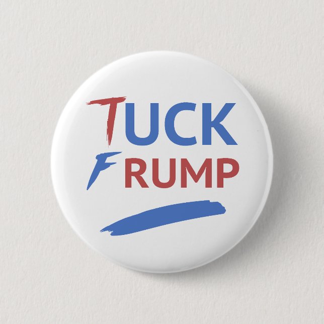 Bóton Redondo 5.08cm Tuck Frump Anti-Trump (Frente)