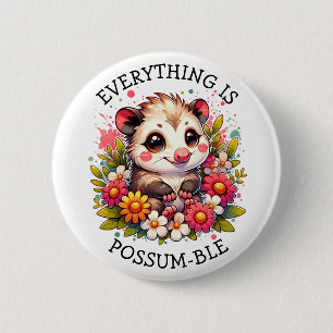 Bóton Redondo 5.08cm Tudo é Possum Pun Inspiracional