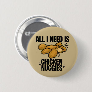 Bóton Redondo 5.08cm Tudo O Que Preciso São Nuggies De Frango