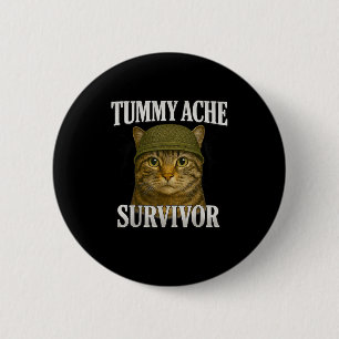 Bóton Redondo 5.08cm Tummy Ache Sobrevivente Cat Meme Engraçado Giften