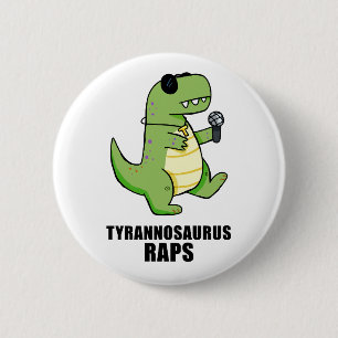 Bóton Redondo 5.08cm Tyrannosaurus Rap T-Rex Music Pun Button