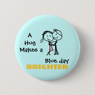 Bóton Redondo 5.08cm Um abraço faz um dia azul mais brilhante