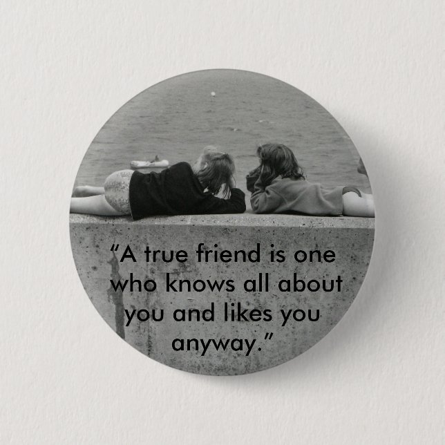 Bóton Redondo 5.08cm Um amigo verdadeiro (Frente)