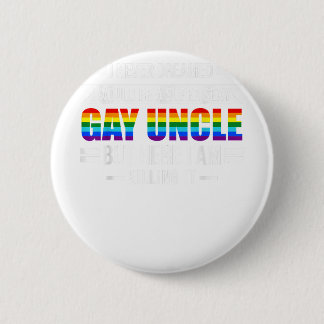 Bóton Redondo 5.08cm Um Gay super sexy Tio Guncle