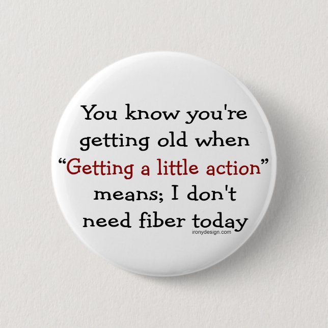 Bóton Redondo 5.08cm Um Pouco De Ação Para Mais velho (Frente)