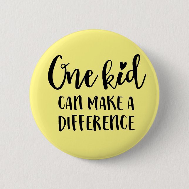 Bóton Redondo 5.08cm Uma criança pode mudar o mundo (Frente)