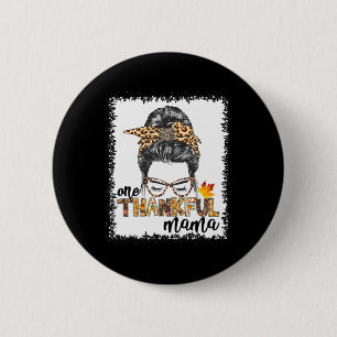 Bóton Redondo 5.08cm Uma Mãe Feliz Caiu Mensageira, Bun, Dia de Ação de