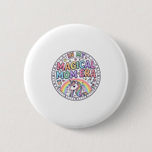 Bóton Redondo 5.08cm Unicorn Na Minha Era Mágica De Mãe Camisa Engraçad