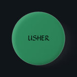 Bóton Redondo 5.08cm USHER - botão<br><div class="desc">Você pode mudar a cor do botão,  e/ou escrevendo para combinar suas cores do casamento.  Botões igualmente disponíveis para membros da família e assistentes.</div>