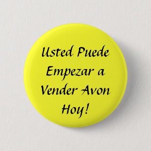 Bóton Redondo 5.08cm Usted Puede Empezar um Hoy de Avon do Vender!