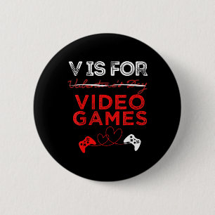 Bóton Redondo 5.08cm V é Para Video Games Namorados de Gamer