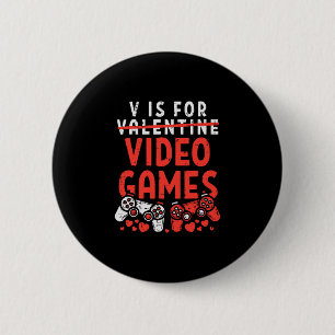 Bóton Redondo 5.08cm V É Para Video Games Valentines Engraçados Menino