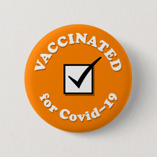 Bóton Redondo 5.08cm Vaccinated For Covid 19 Checkbox Orange Mark