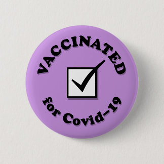 Bóton Redondo 5.08cm Vaccinated For Covid-19 Checkbox Purple
