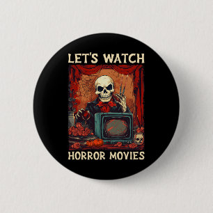 Bóton Redondo 5.08cm Vamos Assiste Filmes Horrores Góticos Halloween Sk