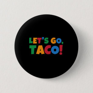 Bóton Redondo 5.08cm Vamos Lá Taco' Frango Trump Tarifa
