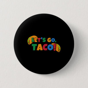 Bóton Redondo 5.08cm Vamos Lá Taco' Frango Trump Tarifa 1