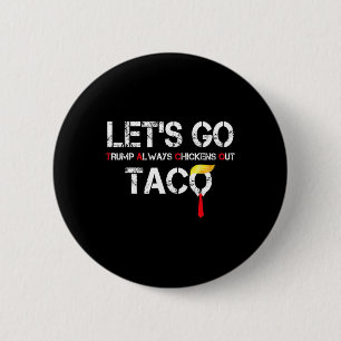 Bóton Redondo 5.08cm Vamos Vai Taco Engraçado Deixe-o ir Taco Camiseiro