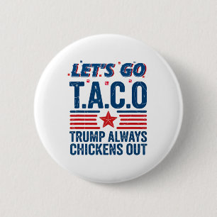Bóton Redondo 5.08cm Vamos Vai Taco Trump Sempre Fala Engraçado