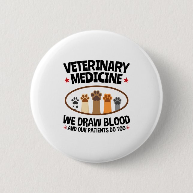 Bóton Redondo 5.08cm Vet Tech Veterinarian Funny Draw Blood Quote  (Frente)