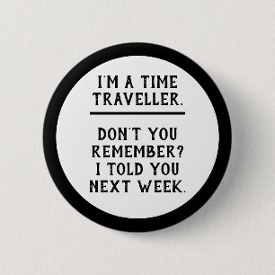 Bóton Redondo 5.08cm Viajante de Tempo