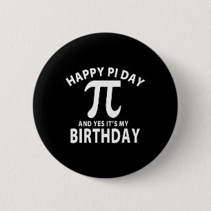 Bóton Redondo 5.08cm Vintage Happy Pi Day E Sim É Meu Aniversário