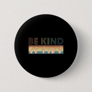 Bóton Redondo 5.08cm Vintage Retro Be Kind DEAF Deafness Awarness ASL