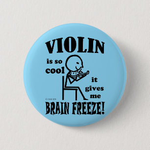 Bóton Redondo 5.08cm Violino, Congelamento Cerebral